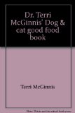 Dr. Terri McGinnis' Dog and Cat Good Food Book N/A 9780394734194 Front Cover
