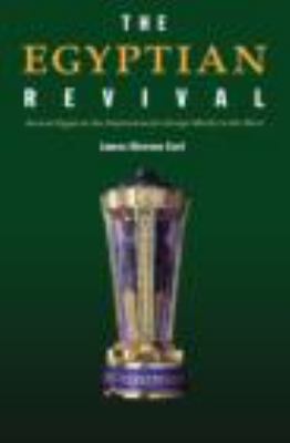Egyptian Revival Ancient Egypt As the Inspiration for Design Motifs in the West 3rd 2005 9780415361194 Front Cover