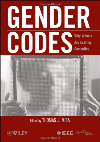 Gender Codes Why Women Are Leaving Computing  2010 9780470597194 Front Cover
