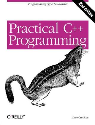 Practical C++ Programming Programming Style Guidelines 2nd 2003 9780596004194 Front Cover