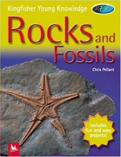 Kingfisher Young Knowledge: Rocks and Fossils   2003 (Teachers Edition, Instructors Manual, etc.) 9780753456194 Front Cover