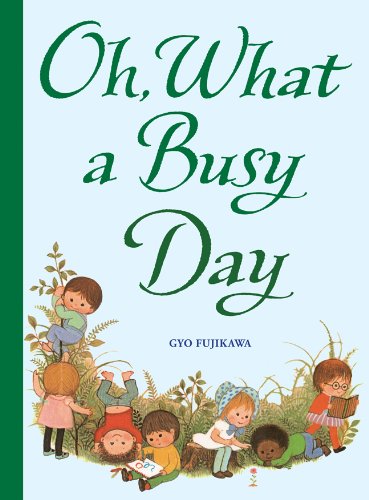 Oh, What a Busy Day   2010 9781402768194 Front Cover