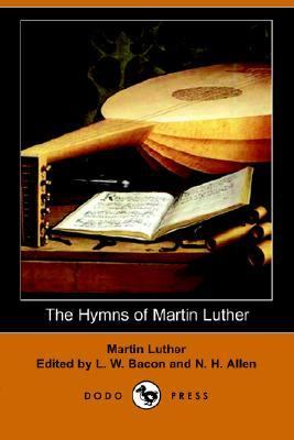 Hymns of Martin Luther  N/A 9781406504194 Front Cover