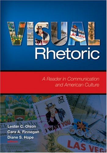 Visual Rhetoric A Reader in Communication and American Culture  2008 9781412949194 Front Cover