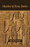 Murder at Kom Ombo  N/A 9781450204194 Front Cover