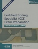 Certified Coding Specialist (CCS) Exam Preparation, Fifth Edition Revised Reprint 6th 2013 9781584264194 Front Cover