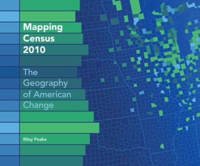 Mapping Census 2010 The Geography of American Change N/A 9781589483194 Front Cover