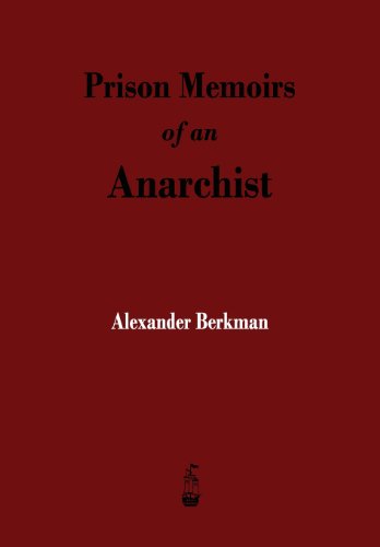 Prison Memoirs of an Anarchist   2013 9781603866194 Front Cover