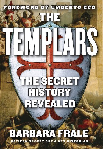 Templars The Secret History Revealed  2011 9781611450194 Front Cover