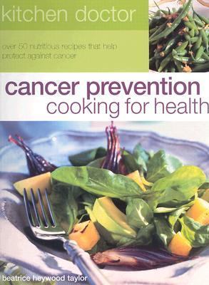 Cancer Prevention Cooking for Health   2003 9781842159194 Front Cover