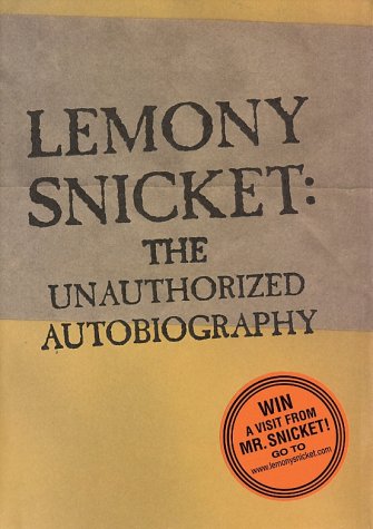 Lemony Snicket The Unauthorized Autobiography  2002 9780060007195 Front Cover