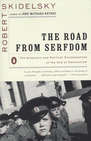 Road from Serfdom The Economic and Political Consequences of the End of Communism N/A 9780140242195 Front Cover