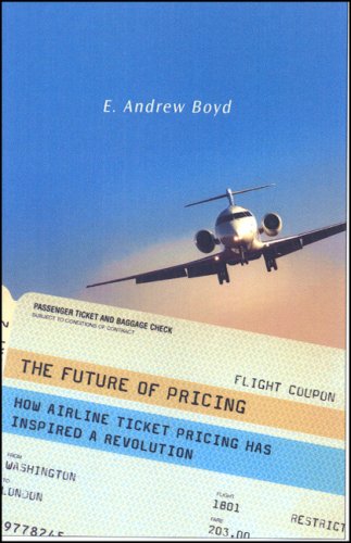 Future of Pricing How Airline Ticket Pricing Has Inspired a Revolution  2007 9780230600195 Front Cover