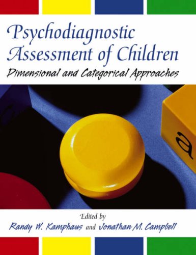 Psychodiagnostic Assessment of Children Dimensional and Categorical Approaches  2006 9780471212195 Front Cover