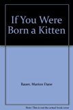 If You Were Born a Kitten  N/A 9780606207195 Front Cover