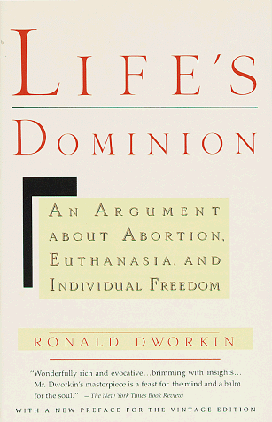 Life's Dominion An Argument about Abortion, Euthanasia, and Individual Freedom  1994 9780679733195 Front Cover
