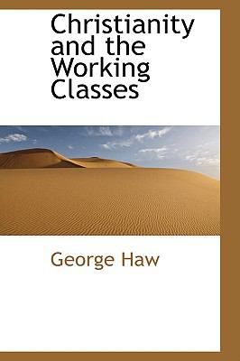 Christianity and the Working Classes N/A 9781103004195 Front Cover