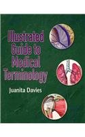 Illustrated Guide to Medical Terminology (Book Only)   2007 9781111320195 Front Cover