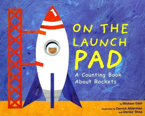 On the Launch Pad A Counting Book about Rockets N/A 9781404811195 Front Cover