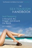 Sex Tourism Handbook Bed-Hopping in Bangkok, Rio, Prague, and Around the World N/A 9781626361195 Front Cover