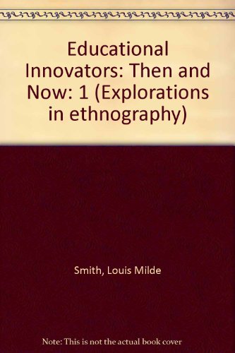 Educational Innovators : Then and Now: Anatomy of Educational Innovation  1987 9781850001195 Front Cover