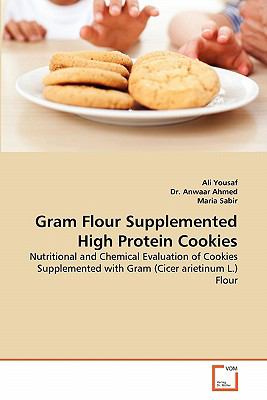 Gram Flour Supplemented High Protein Cookies N/A 9783639354195 Front Cover