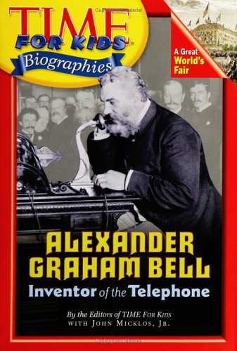 Alexander Graham Bell Inventor of the Telephone  2006 9780060576196 Front Cover