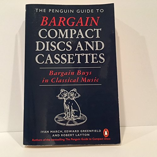 Penguin Guide to Bargain Compact Discs and Cassettes Bargain Buys in Classical Music  1992 9780140469196 Front Cover