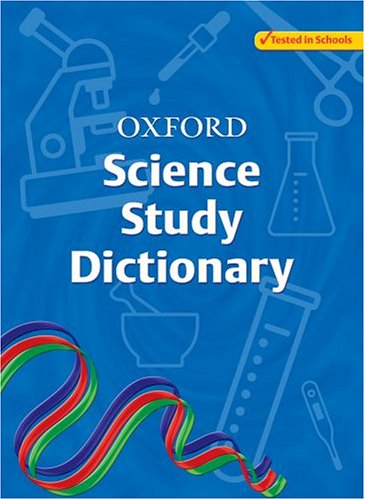 Oxford Science Study Dictionary N/A 9780199151196 Front Cover