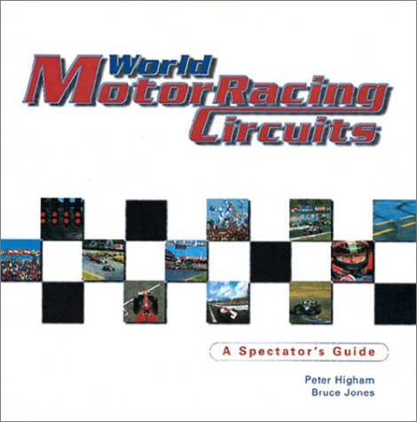 World Motor Racing Circuits A Spectator's Guide  1999 9780233996196 Front Cover