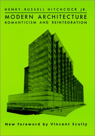 Modern Architecture Romanticism and Reintegration  1993 (Reprint) 9780306805196 Front Cover