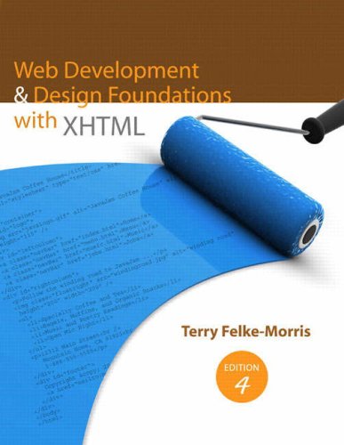 Web Development and Design Foundations with XHTML  4th 2009 9780321530196 Front Cover
