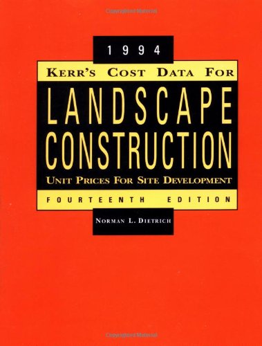 Kerr's Cost Data for Landscape Construction 1994 Unit Prices for Site Development 14th 1994 (Revised) 9780471286196 Front Cover