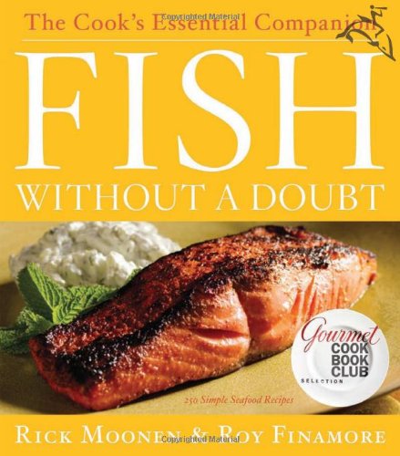 Fish Without a Doubt The Cook's Essential Companion  2008 9780618531196 Front Cover