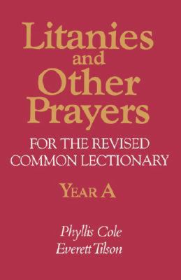 Litanies and Other Prayers for the Revised Common Lectionary Year A   1992 (Revised) 9780687221196 Front Cover