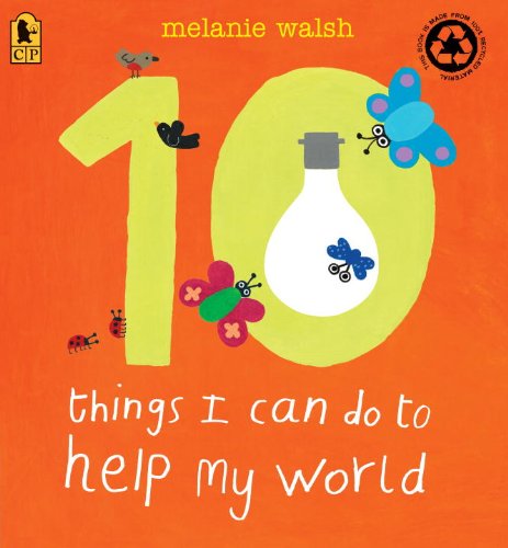 10 Things I Can Do to Help My World  N/A 9780763659196 Front Cover