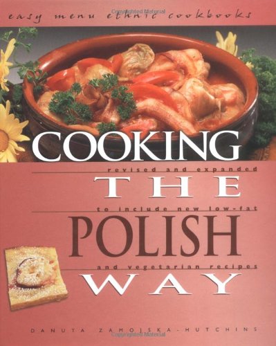 Cooking the Polish Way  2nd 2002 9780822541196 Front Cover