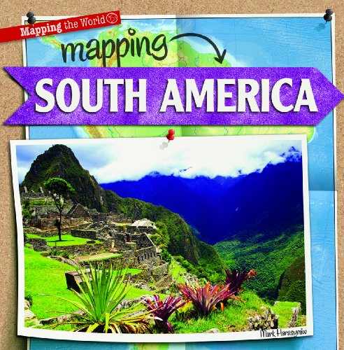 Mapping South America:   2013 9781433991196 Front Cover