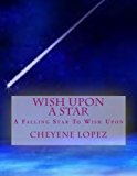 Wish upon a Star A Falling Star to Wish Upon Large Type  9781477676196 Front Cover