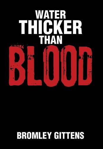 Water Thicker Than Blood   2013 9781493119196 Front Cover