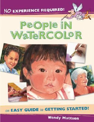 People in Watercolor An Easy Guide to Getting Started  2006 9781581807196 Front Cover