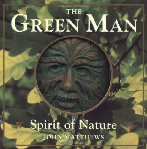 Green Man Spirit of Nature  2002 9781590030196 Front Cover