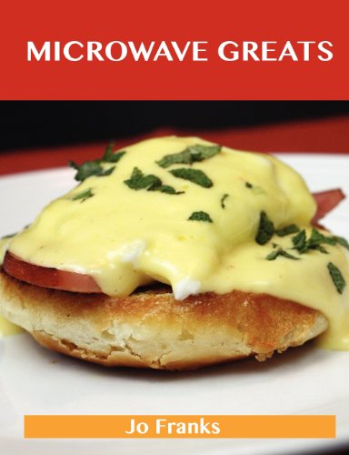 Microwave Greats Delicious Microwave Recipes, the Top 100 Microwave Recipes  2012 9781743478196 Front Cover