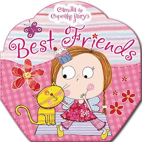 Camilla the Cupcake Fairy's Best Friends   2011 9781848799196 Front Cover