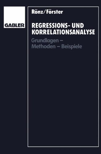 Regressions- und Korrelationsanalyse: Grundlagen - Methoden - Beispiele  1992 9783409130196 Front Cover