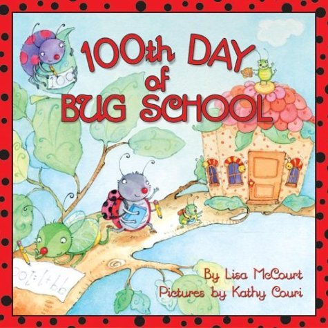 100th Day of Bug School   2004 9780060524197 Front Cover
