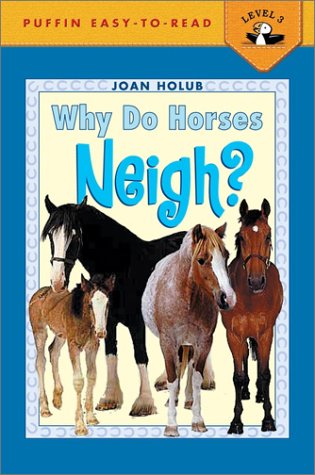 Why Do Horses Neigh?   2003 9780142301197 Front Cover