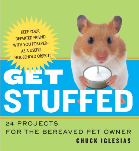 Get Stuffed 24 Projects for the Bereaved Pet Owner N/A 9780307351197 Front Cover