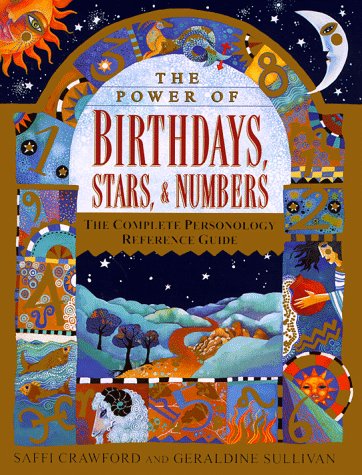 Power of Birthdays, Stars and Numbers The Complete Personology Reference Guide N/A 9780345418197 Front Cover