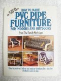 How to Make PVC Pipe Furniture for Indoors and Outdoors   1985 9780385232197 Front Cover